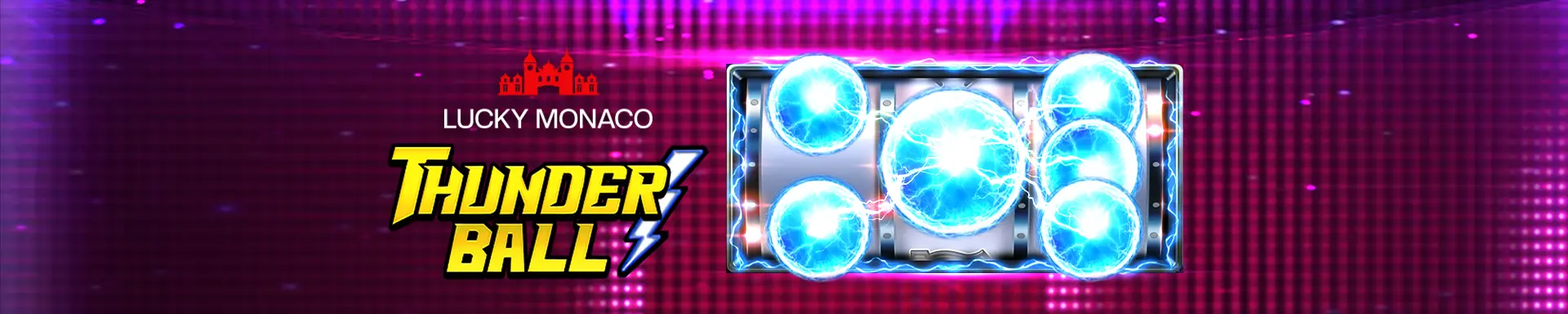 Lucky Monaco Thunderball